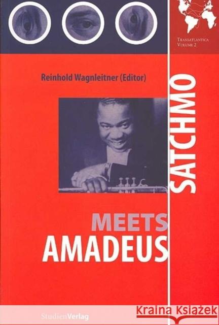 Satchmo Meets Amadeus Reinhold Wagnleitner 9783706541503 Studien Verlag