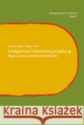 Erfolgreiche Unterrichtsgestaltung : Wege zu einer persönlichen Didaktik Teml, Hubert Teml, Helga  9783706543026 StudienVerlag