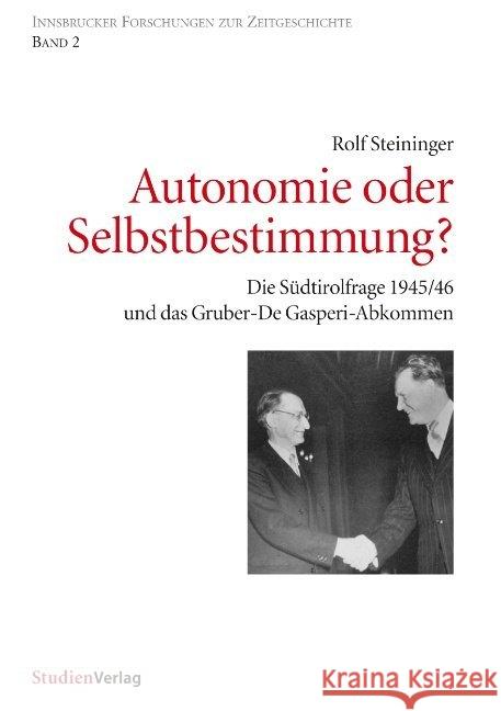 Autonomie oder Selbstbestimmung? Steininger, Rolf 9783706543323 StudienVerlag