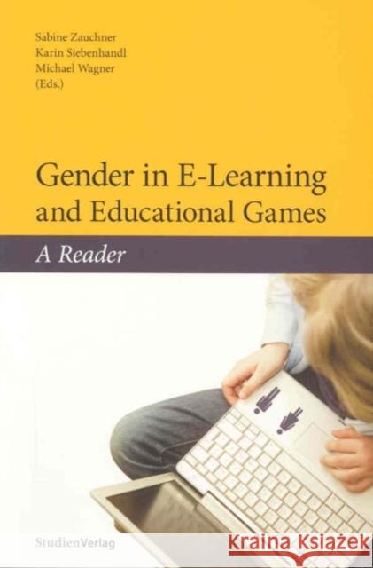 Gender in E-Learning and Educational Games: A Reader Siebenhandl, Karin 9783706543651 Studien Verlag