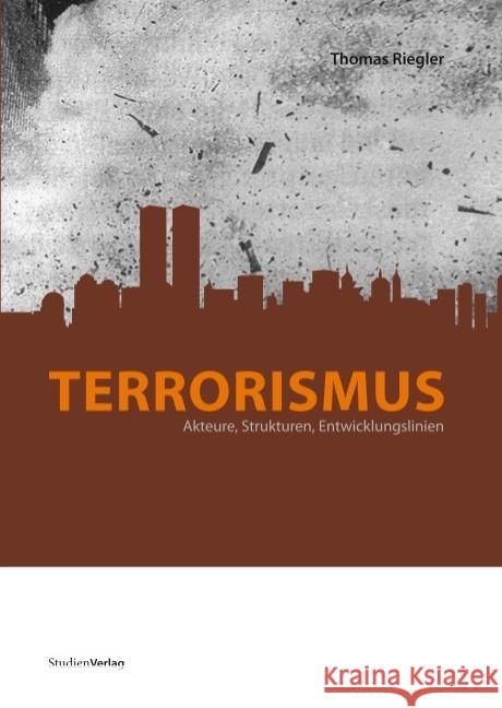 Terrorismus Riegler, Thomas 9783706546041