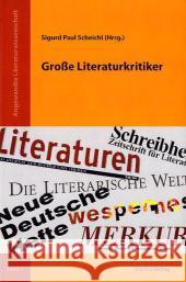 Große Literaturkritiker Scheichl, Sigurd P.   9783706548458 StudienVerlag