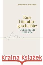 Eine Literaturgeschichte: Österreich seit 1650 Zeyringer, Klaus; Gollner, Helmut 9783706549721