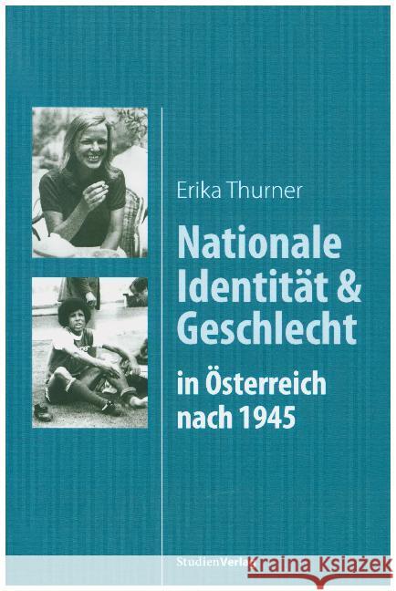 Nationale Identität und Geschlecht in Österreich nach 1945 Thurner, Erika 9783706559744 StudienVerlag