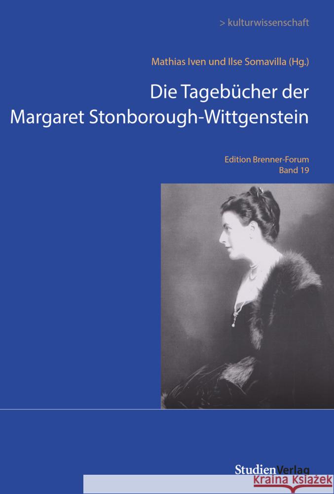 Die Tagebücher der Margaret Stonborough-Wittgenstein Iven, Mathias, Somavilla, Ilse 9783706563499 StudienVerlag