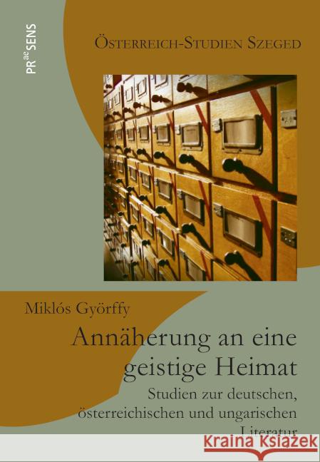 Annäherung an eine geistige Heimat Györffy, Miklós 9783706911603 Praesens Verlag
