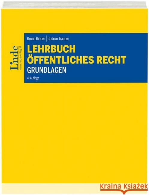 Lehrbuch Öffentliches Recht - Grundlagen (f. Österreich) Binder, Bruno; Trauner, Gudrun 9783707333442 Linde, Wien