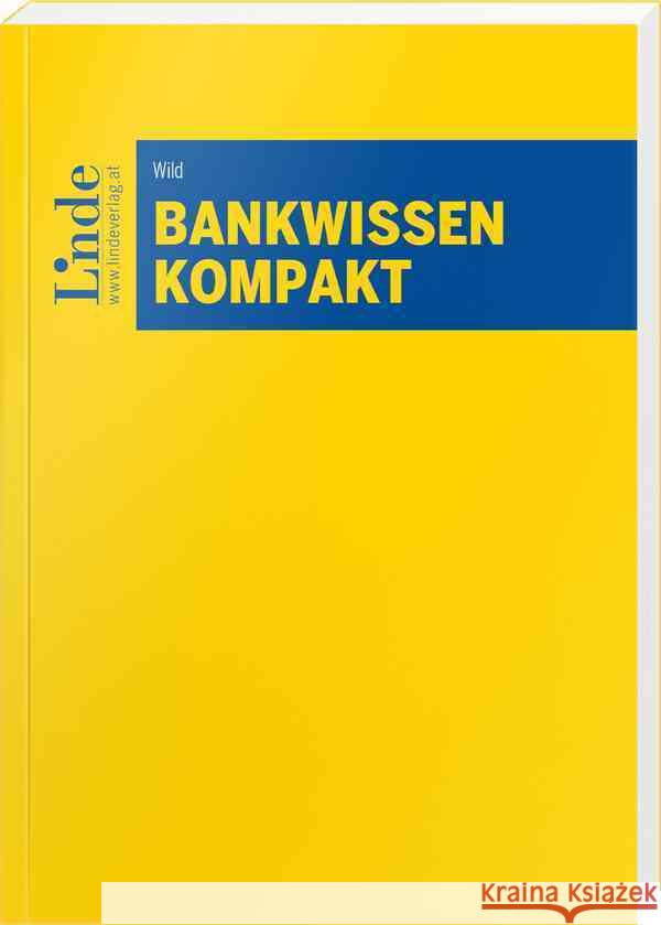 Bankwissen kompakt Wild, Wolfgang 9783707337419