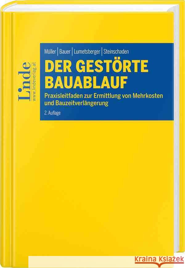 Der gestörte Bauablauf Müller, Katharina, Bauer, Gerald, Lumetsberger, Sigrid 9783707338478
