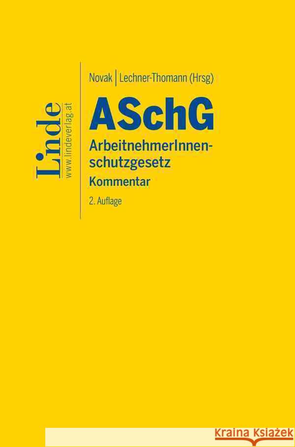 ASchG | ArbeitnehmerInnenschutzgesetz Novak, Renate, Lechner-Thomann, Andrea 9783707339079 Linde, Wien