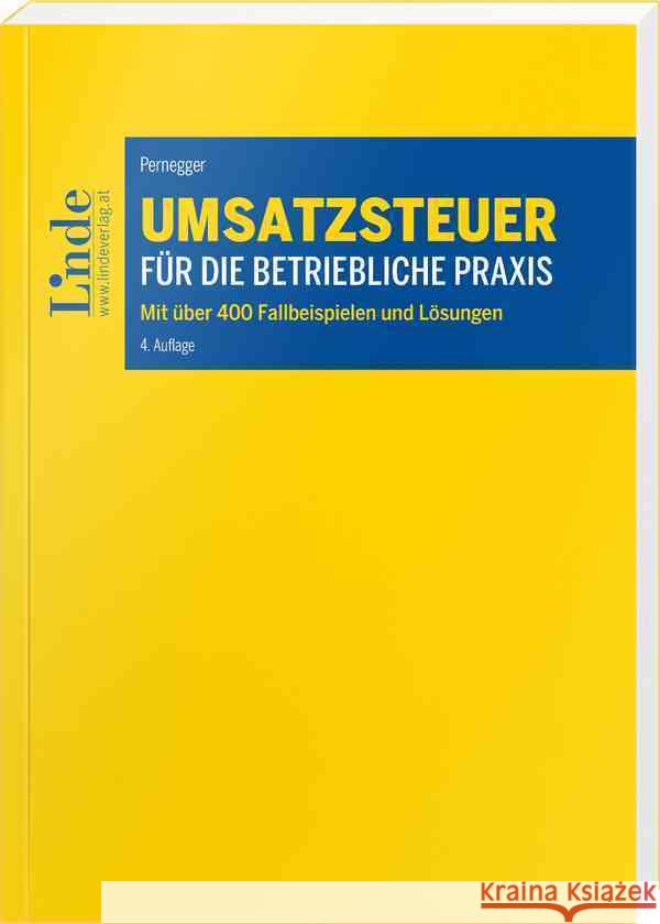 Umsatzsteuer für die betriebliche Praxis Pernegger, Robert 9783707340419 Linde, Wien