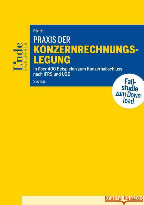 Praxis der Konzernrechnungslegung Fröhlich, Christoph 9783707341676
