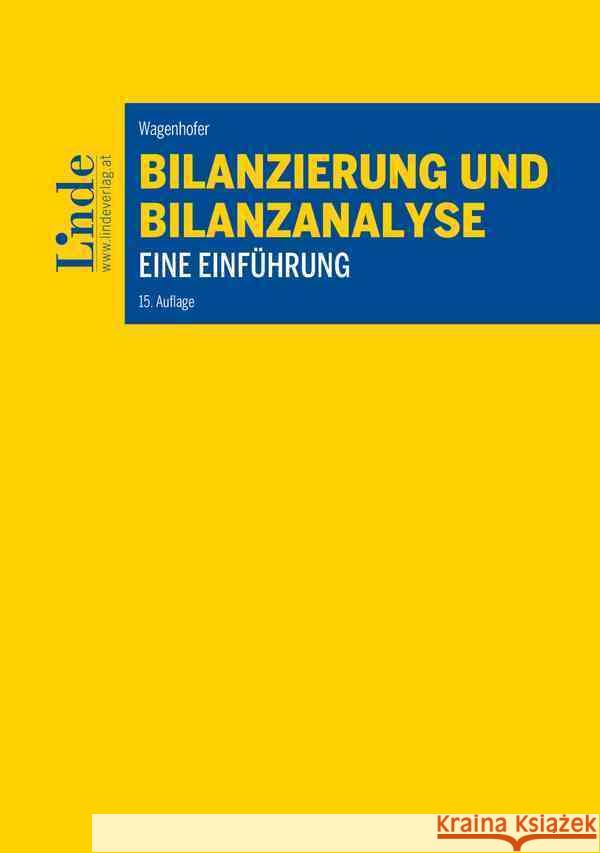 Bilanzierung und Bilanzanalyse Wagenhofer, Alfred 9783707345728