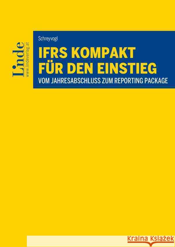 IFRS kompakt für den Einstieg Schreyvogl, Maximilian 9783707346060 Linde, Wien