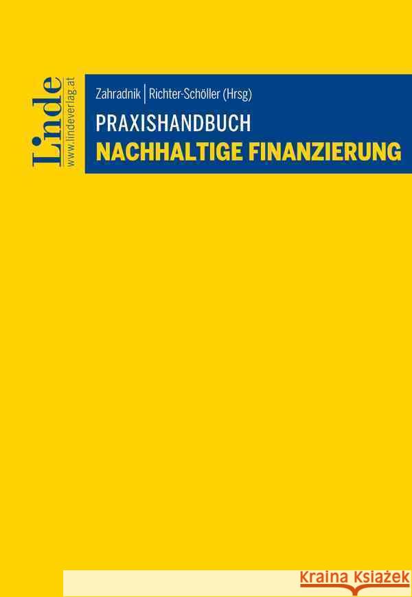 Praxishandbuch Nachhaltige Finanzierung Anderl, Axel, Lejsek, Alfred, Lindner, Thomas 9783707348187 Linde, Wien