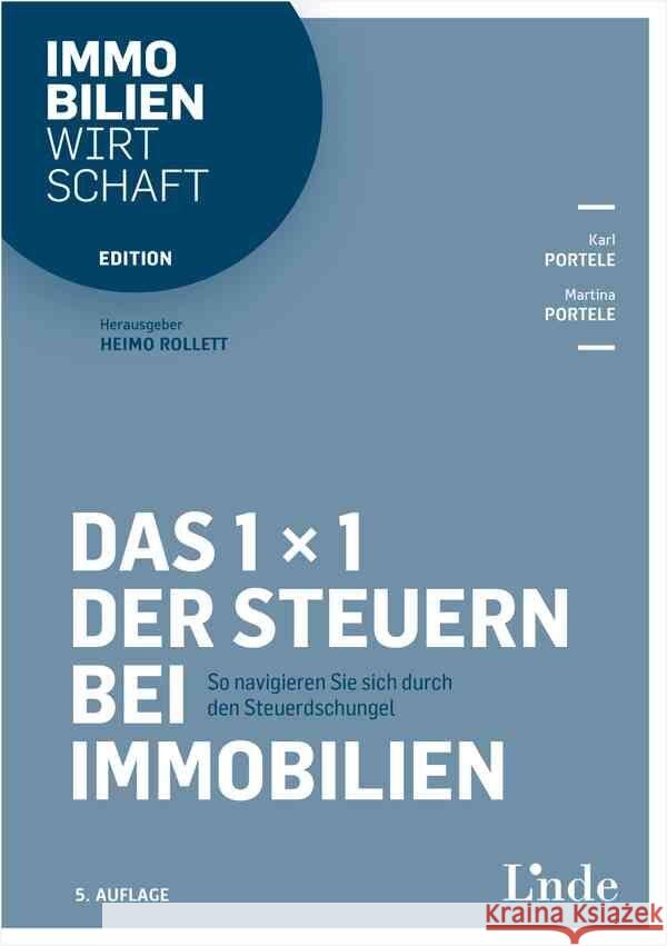 Das 1 x 1 der Steuern bei Immobilien Portele, Karl, Portele, Martina 9783707348330 Linde, Wien