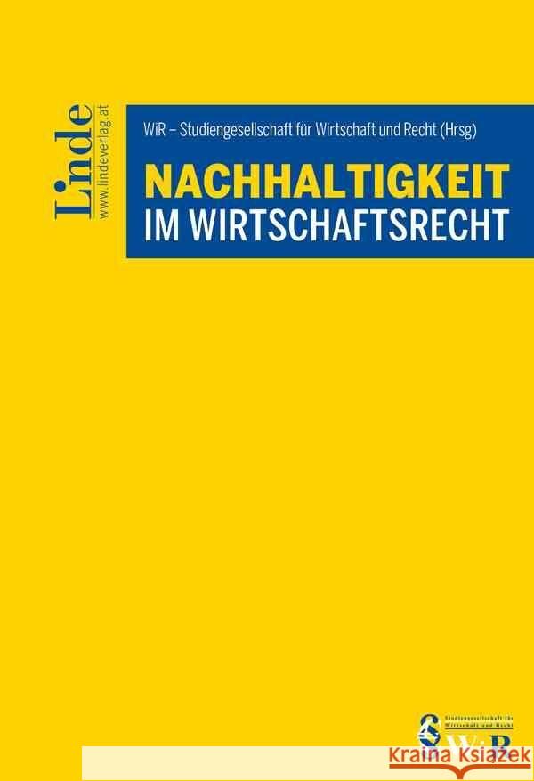 Nachhaltigkeit im Wirtschaftsrecht Bauernhofer, Karina, Mosler, Rudolf, Radke, Carolina 9783707349009 Linde, Wien