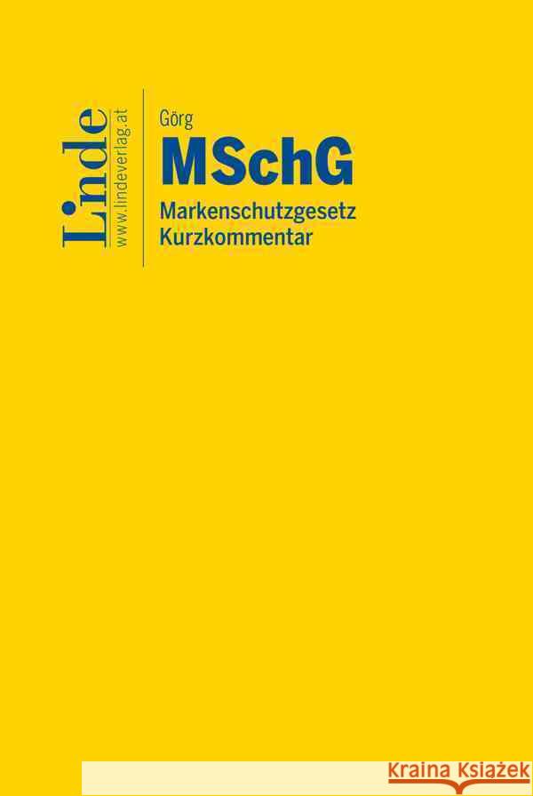 MSchG I Markenschutzgesetz Görg, Mathias 9783707349801 Linde, Wien