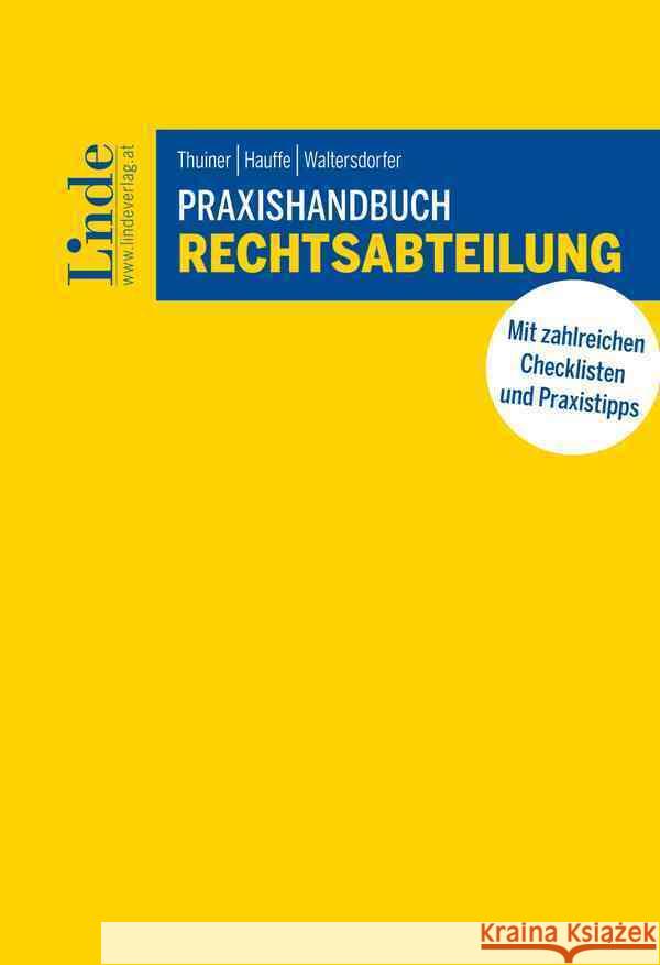 Praxishandbuch Rechtsabteilung Thuiner, Stefanie, Waltersdorfer, Irene, Hauffe, Anne 9783707349962