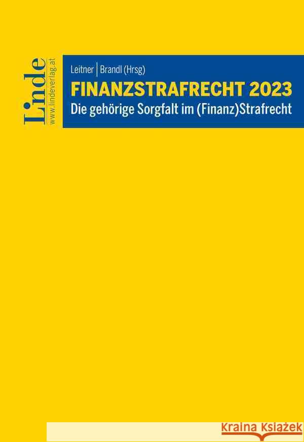 Finanzstrafrecht 2023 Bauer-Raschhofer, Raphaela, Brandl, Rainer, Bieber, Thomas 9783707350135