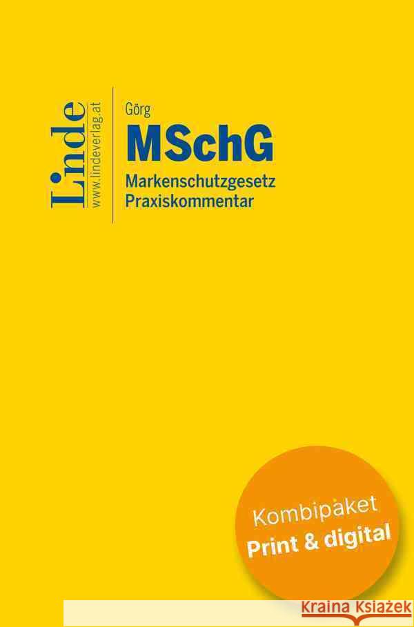 MSchG I Markenschutzgesetz (Kombi Print&digital) Görg, Mathias 9783707350609