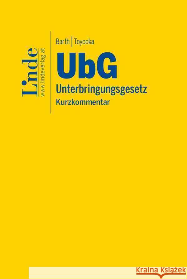 UbG | Unterbringungsgesetz Barth, Peter, Toyooka, Ulrike 9783707350760 Linde, Wien