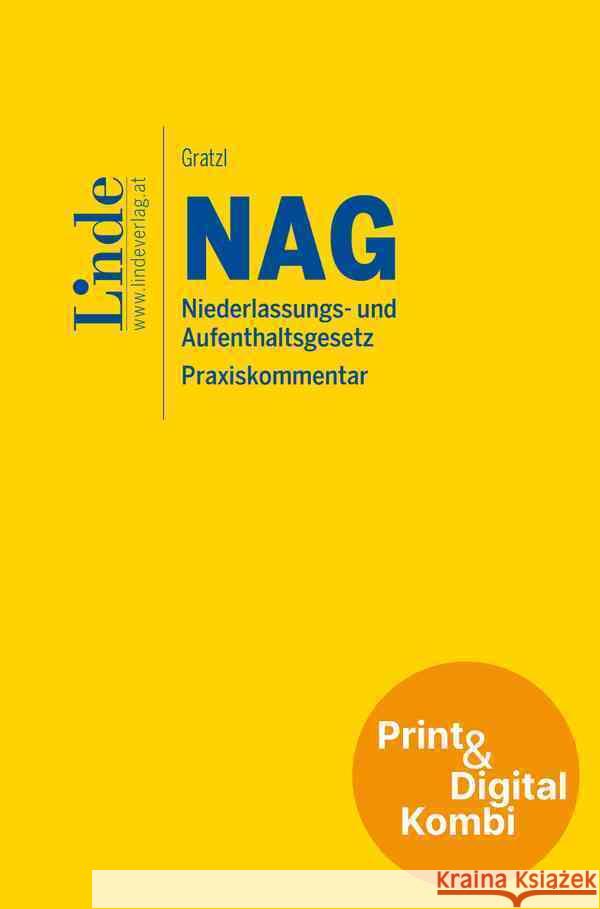 NAG | Niederlassungs- und Aufenthaltsgesetz (Kombi Print&digital) Gratzl, Florian 9783707352061