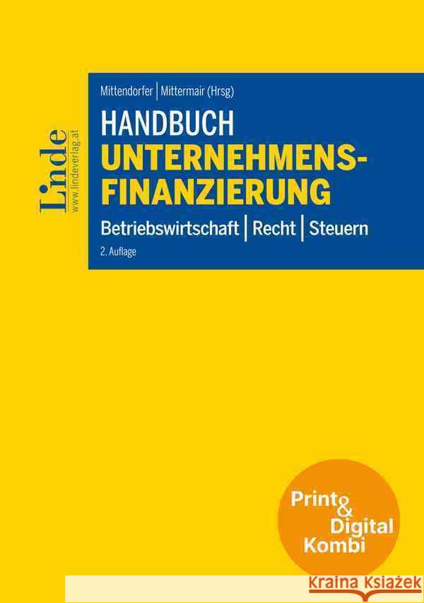 Handbuch Unternehmensfinanzierung (Kombi Print&digital) Chalupsky, Ernst, Kretschmer, Heidemarie, Leitner, Lukas 9783707352443