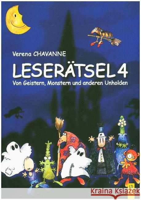 Leserätsel. Bd.4 : Von Geistern, Monstern und anderen Unholden Chavanne, Verena 9783707410105