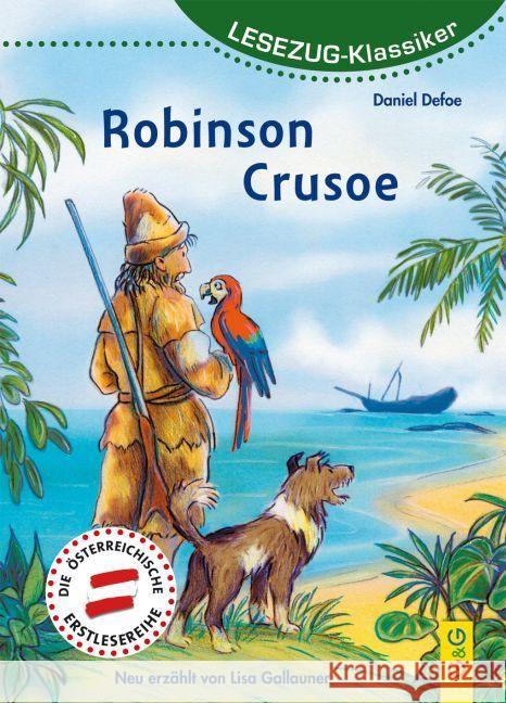 Robinson Crusoe : Lesezug Klassiker Gallauner, Lisa 9783707418156 G & G Verlagsgesellschaft