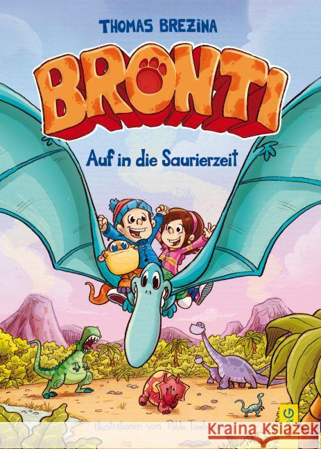 Bronti - Auf in die Saurierzeit Brezina, Thomas C. 9783707419252 G & G Verlagsgesellschaft