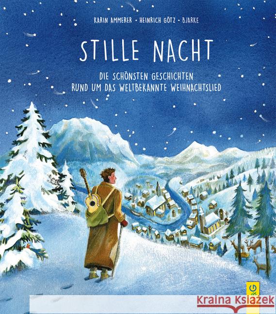 Stille Nacht, m. Audio-CD : Die schönsten Geschichten rund um das weltbekannte Weihnachtslied Ammerer, Karin 9783707421606 G & G Verlagsgesellschaft