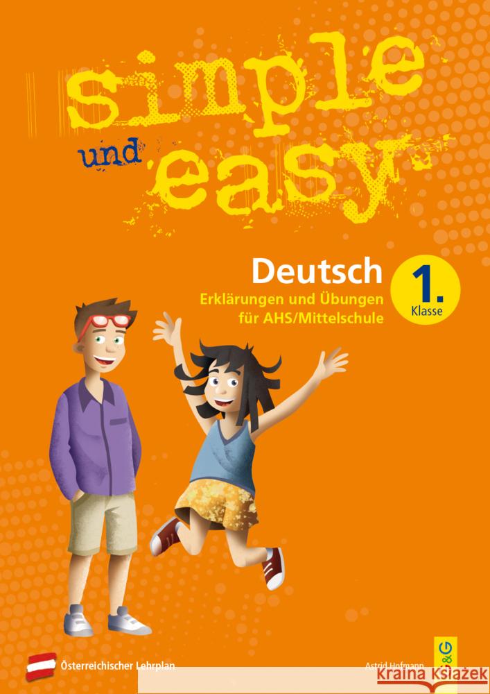 simple und easy Deutsch - 1. Schuljahr, Übungsbuch AHS/Mittelschule Hofmann, Astrid 9783707422481
