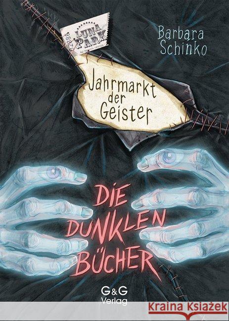 Die dunklen Bücher - Jahrmarkt der Geister Schinko, Barbara 9783707422849 G & G Verlagsgesellschaft