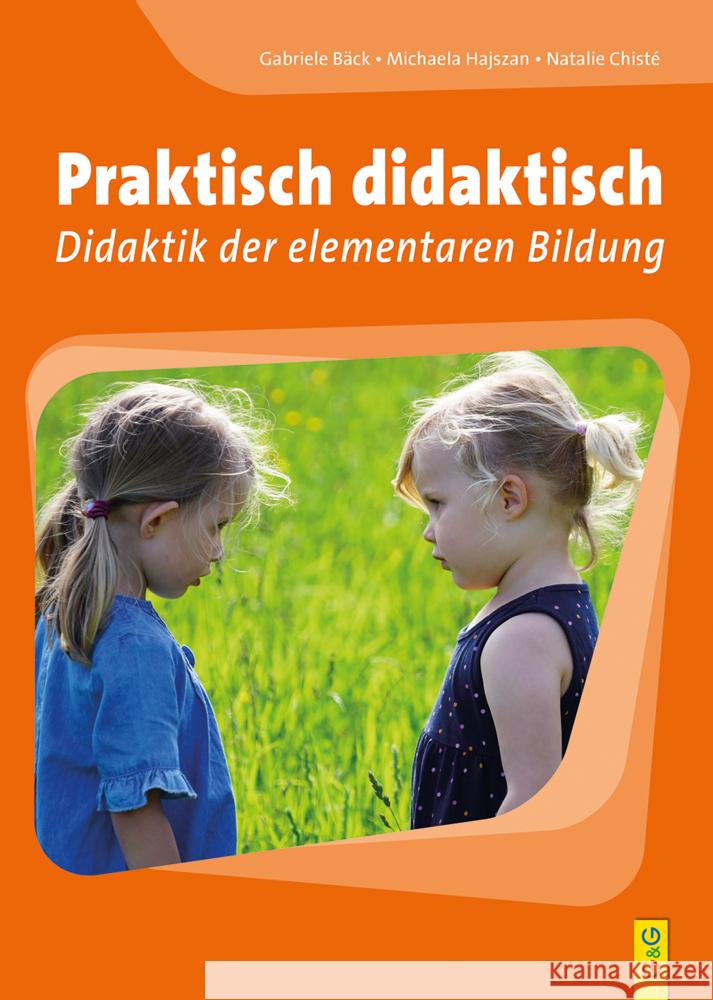 Praktisch didaktisch Bäck, Gabriele, Bayer-Chisté, Natalie, Hajszan, Michaela 9783707423693