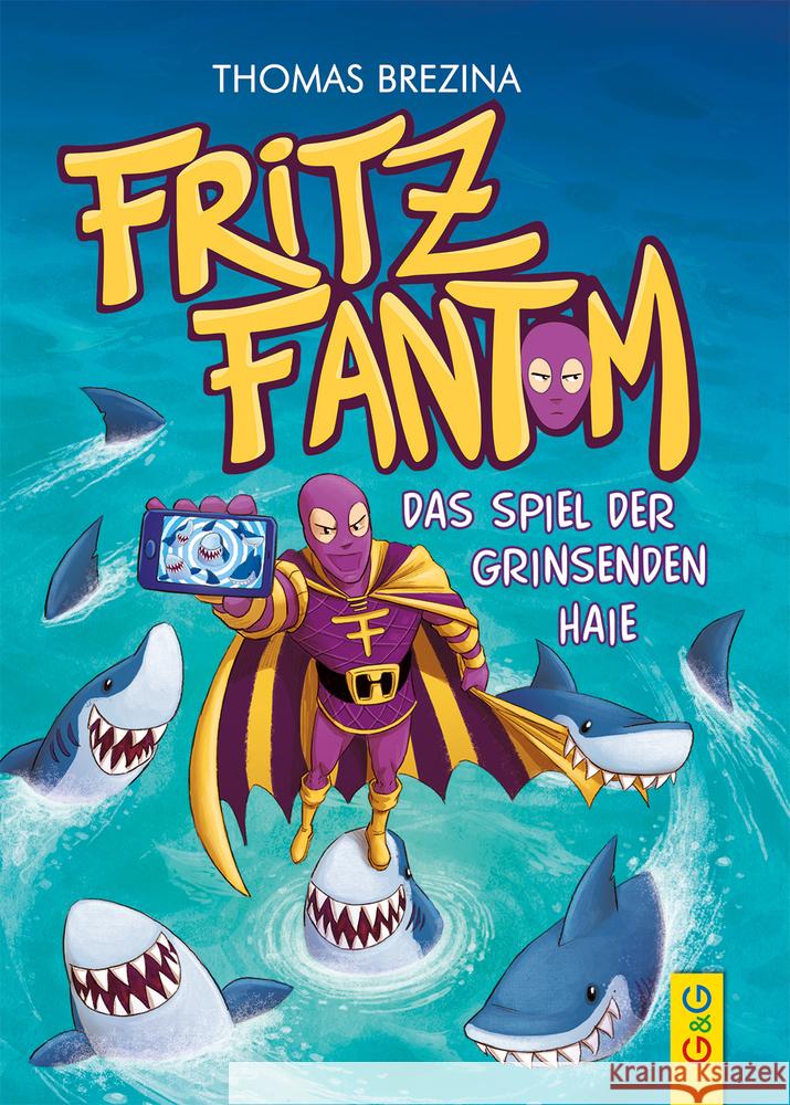 Fritz Fantom - Das Spiel der grinsenden Haie Brezina, Thomas 9783707423990