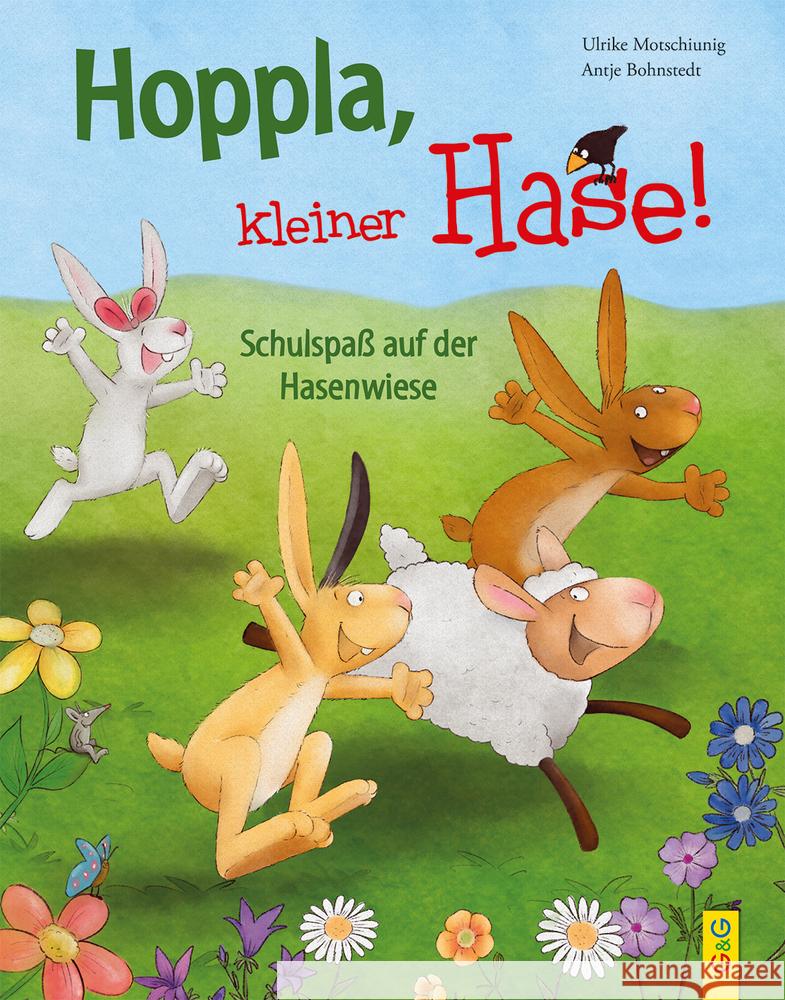 Hoppla, kleiner Hase! Schulspaß auf der Hasenwiese Motschiunig, Ulrike 9783707424072 G & G Verlagsgesellschaft