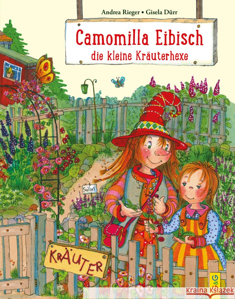 Camomilla Eibisch, die kleine Kräuterhexe Rieger, Andrea 9783707424478 G & G Verlagsgesellschaft