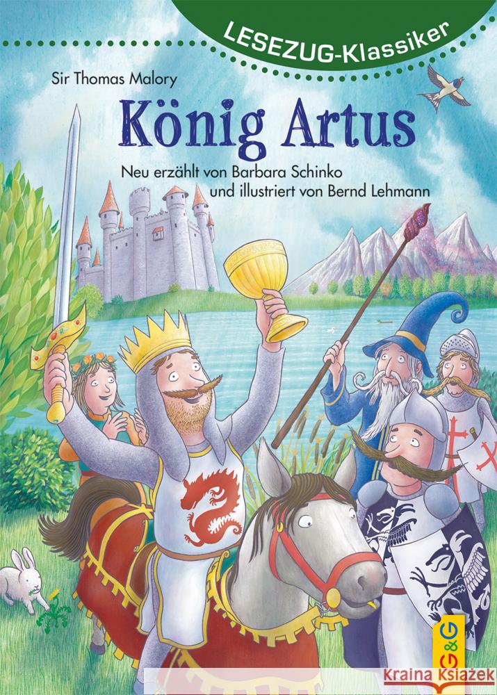 LESEZUG/Klassiker: König Artus Schinko, Barbara 9783707425383 G & G Verlagsgesellschaft