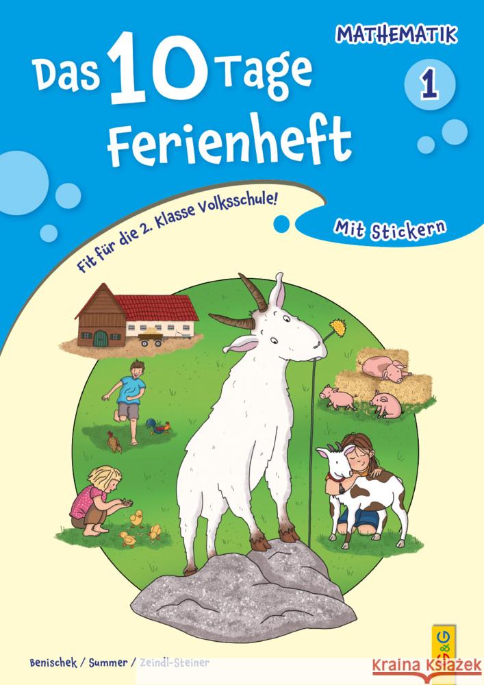 Das 10 Tage Ferienheft Mathematik 1 Benischek, Isabella  BEd. MA, Summer, Anita, Zeindl-Steiner, Regina  MA VOL 9783707425444 G & G Verlagsgesellschaft