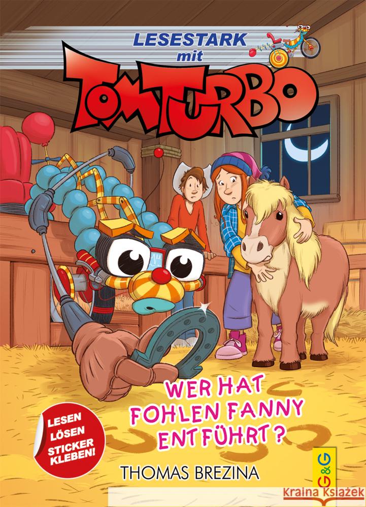 Tom Turbo - Lesestark - Wer hat Fohlen Fanny entführt? Brezina, Thomas 9783707425819