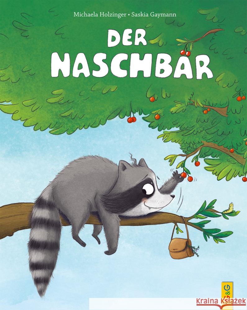 Der Naschbär Holzinger, Michaela vertreten durch Literaturagentur Beate Riess 9783707426069