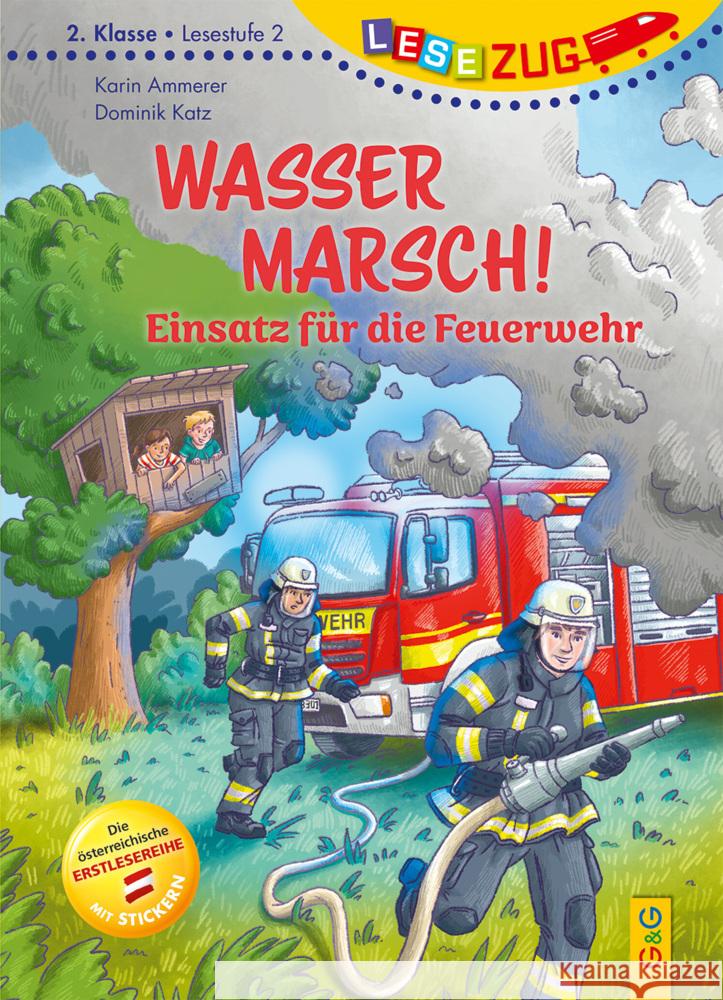 LESEZUG/2. Klasse - Lesestufe 2: Wasser marsch! Einsatz für die Feuerwehr Ammerer, Karin 9783707426694 G & G Verlagsgesellschaft