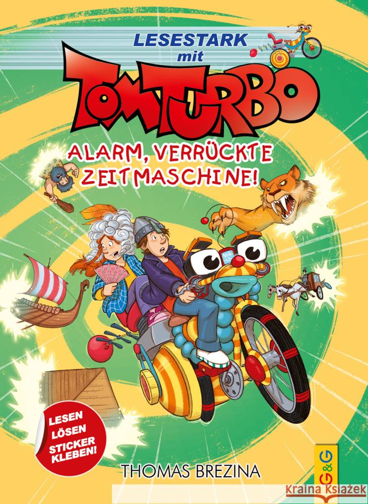 Tom Turbo - Lesestark - Alarm, verrückte Zeitmaschine! Brezina, Thomas 9783707427332