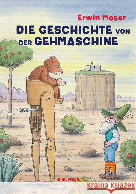 Die Geschichte von der Gehmaschine Moser, Erwin 9783707450897