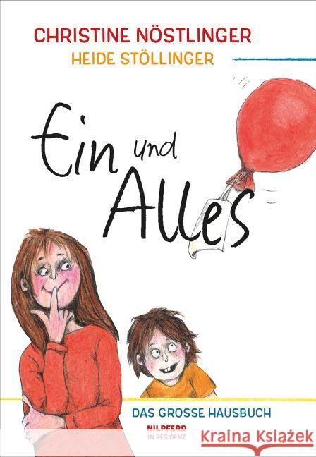 Ein und Alles : Das große Hausbuch für die ganze Familie. Mit Geschichten, Gedichten, Bilder, Märchen und einem Tagebuchroman Nöstlinger, Christine 9783707450965