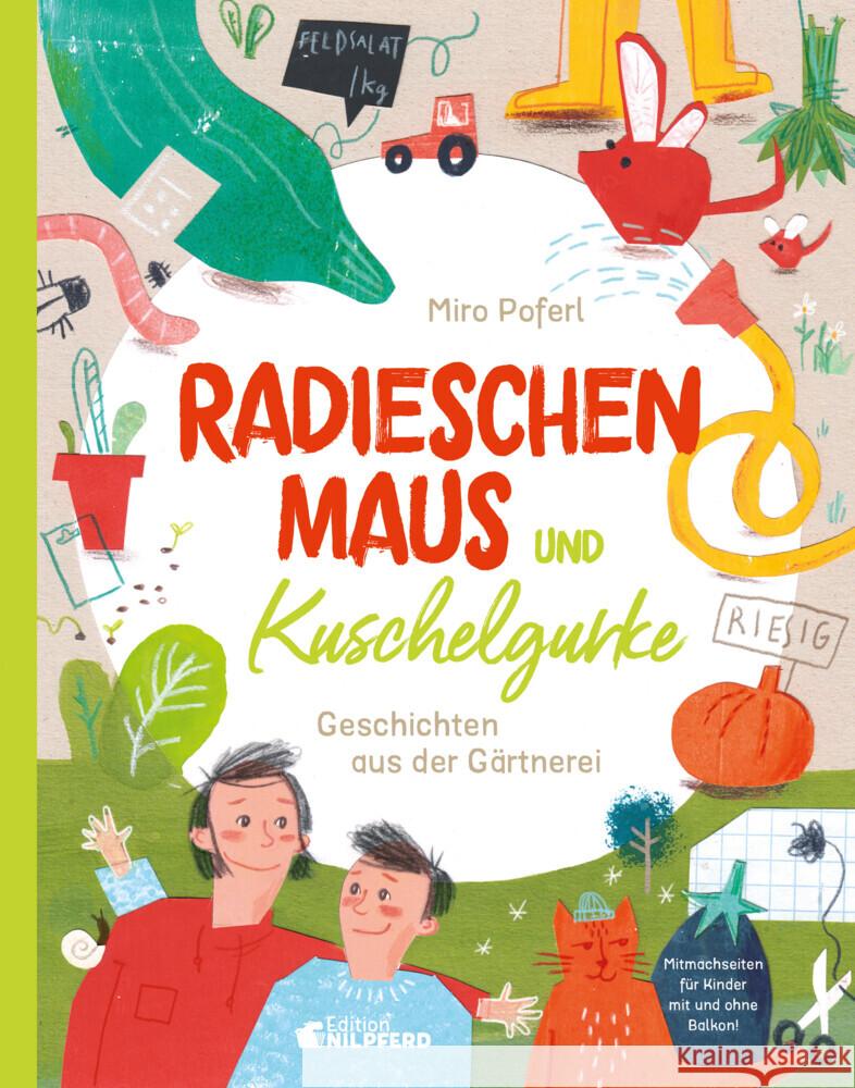 Radieschenmaus und Kuschelgurke Poferl, Miro 9783707452471
