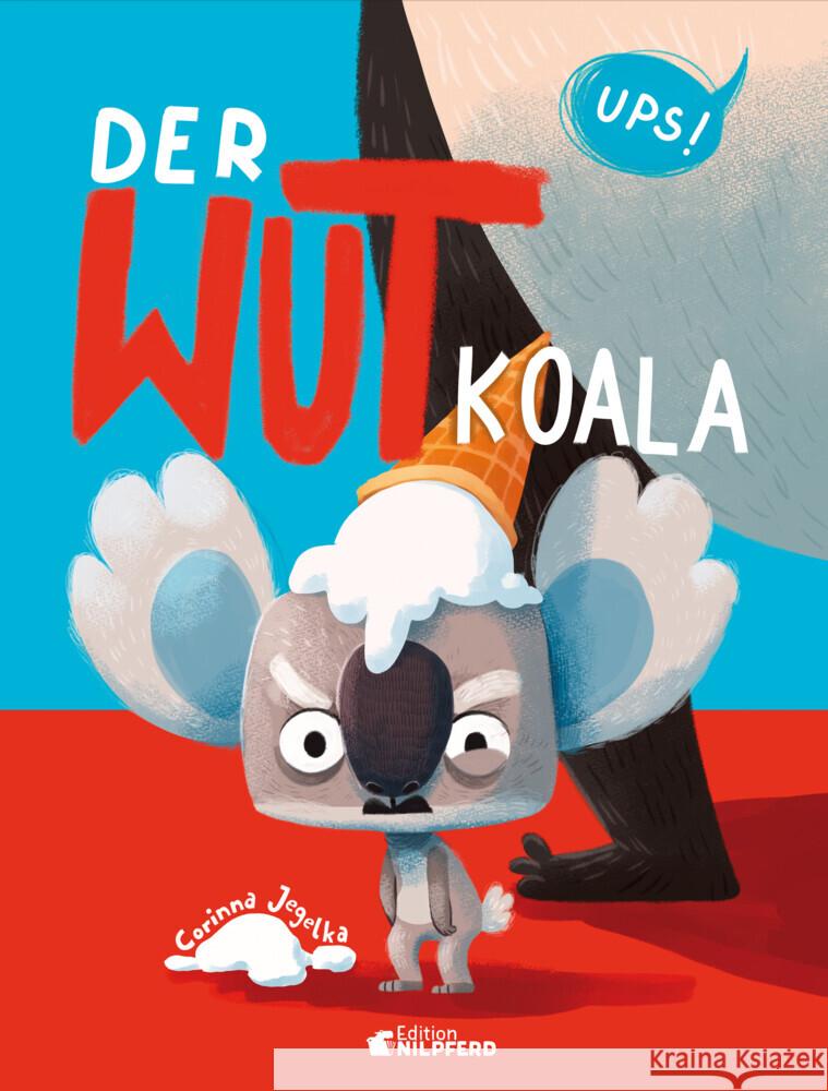 Der Wutkoala Jegelka, Corinna 9783707452846