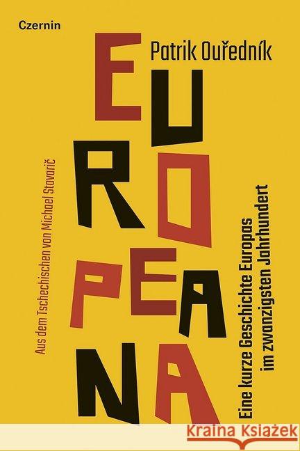 Europeana : Eine kurze Geschichte Europas im zwanzigsten Jahrhundert Ourednik, Patrik 9783707606621 Czernin
