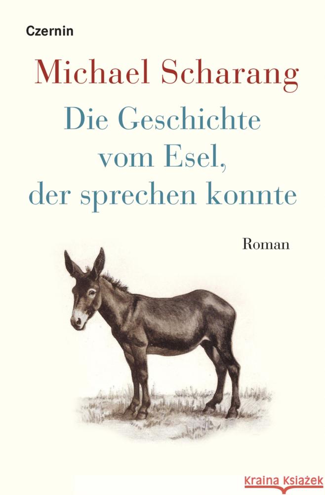 Die Geschichte vom Esel, der sprechen konnte Scharang, Michael 9783707607918 Czernin